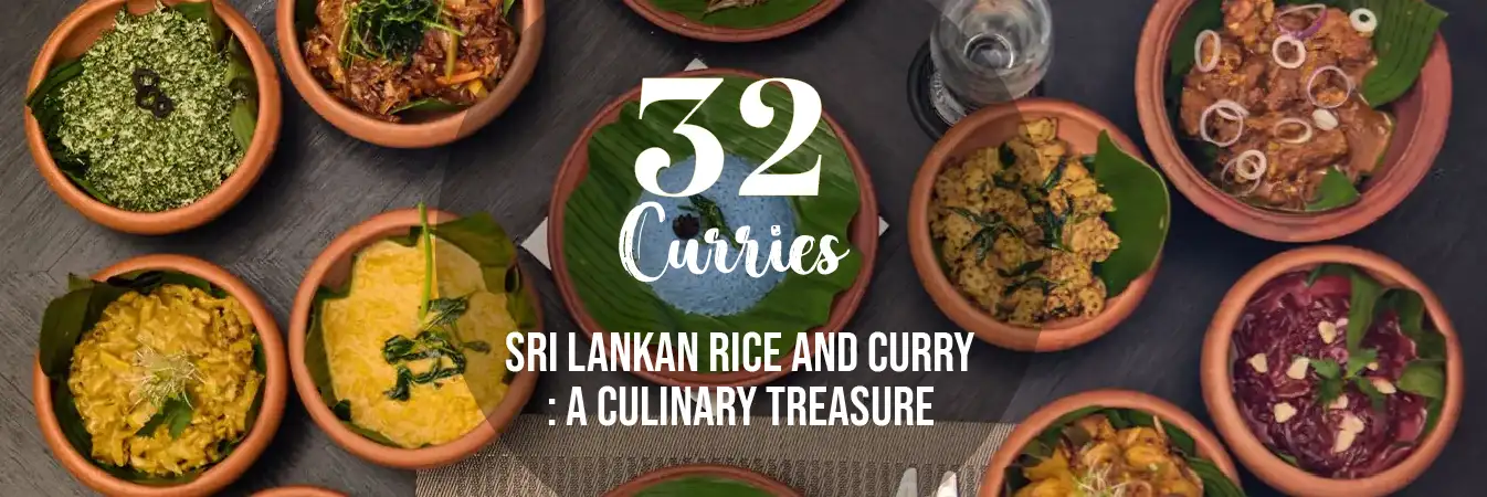 The 32 Curry Feast: A Royal Sri Lankan Culinary Experience